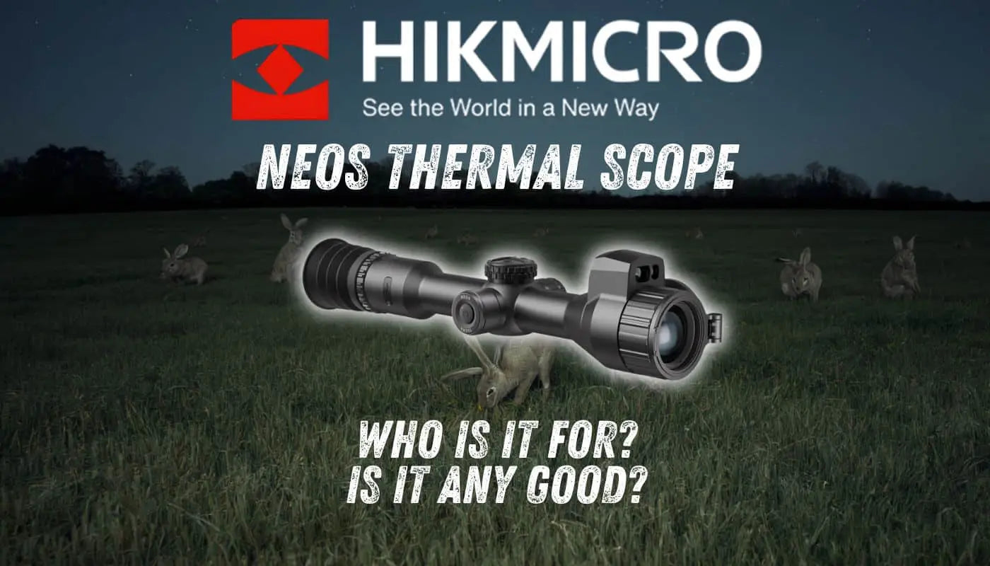 The New Hikmicro NEOS Thermal Scopes. Who Is It For And Is It Any Good