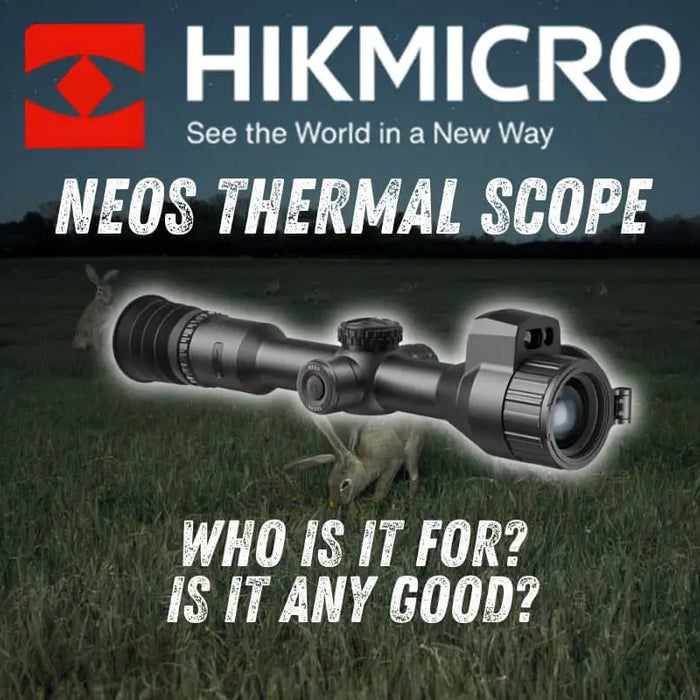 The New Hikmicro NEOS Thermal Scopes. Who Is It For And Is It Any Good