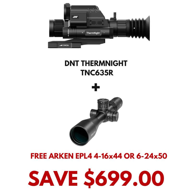 DNT ThermNight TNC635R Multispectral Scope with FREE ARKEN EPL4 4-16x44 OR 6-24x50