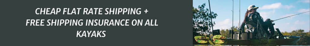 Kayaks Cheap Flat Rate Shipping and Free Shipping Insurance on All Kayaks