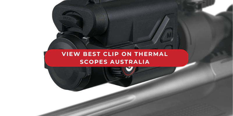 Best Clip on Thermal Scope Australia 